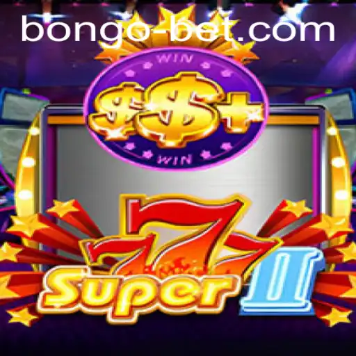 Discover the Thrills of Super777II: A Comprehensive Guide with Bongobet Highlights